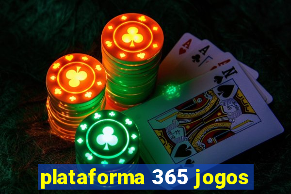 plataforma 365 jogos